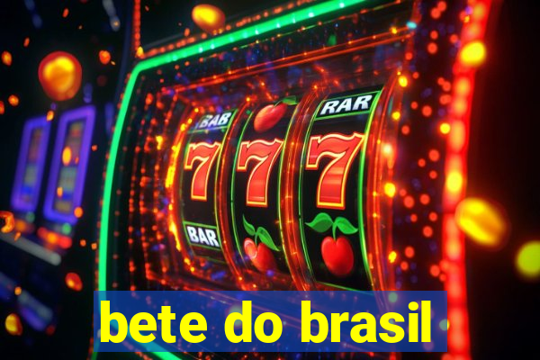 bete do brasil